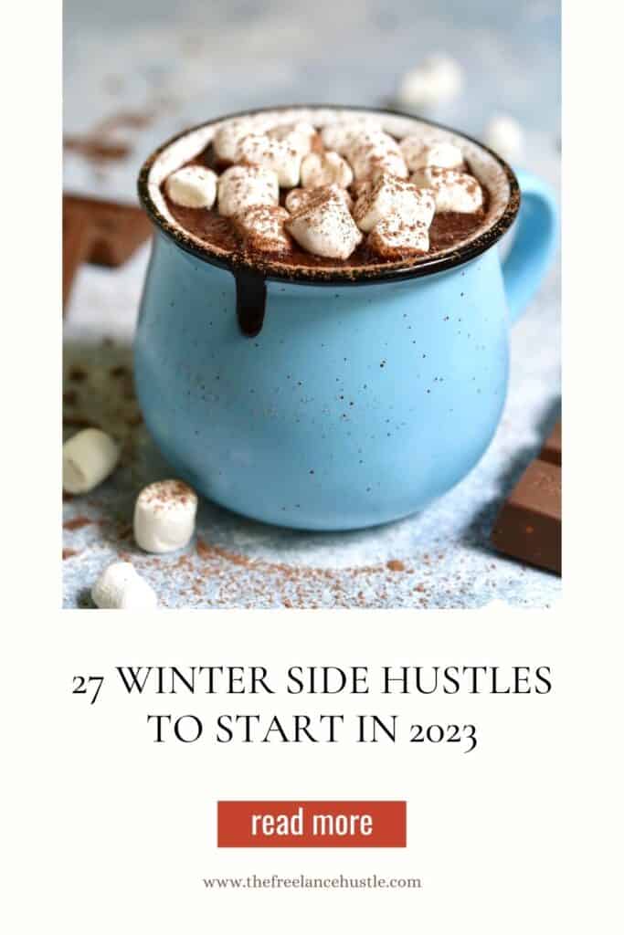 Pin for 27 winter side hustles to start in 2023 post