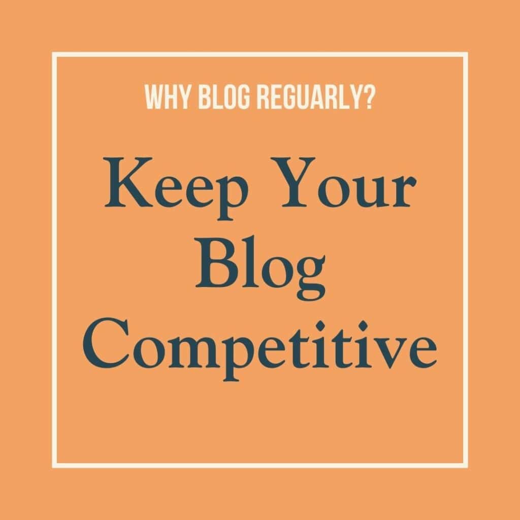 Graphic image reads: keep your blog competitive