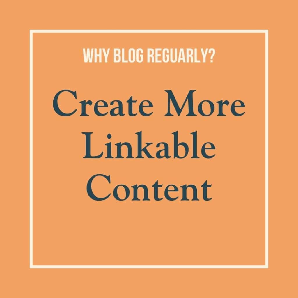 Graphic image reads: create more linkable content